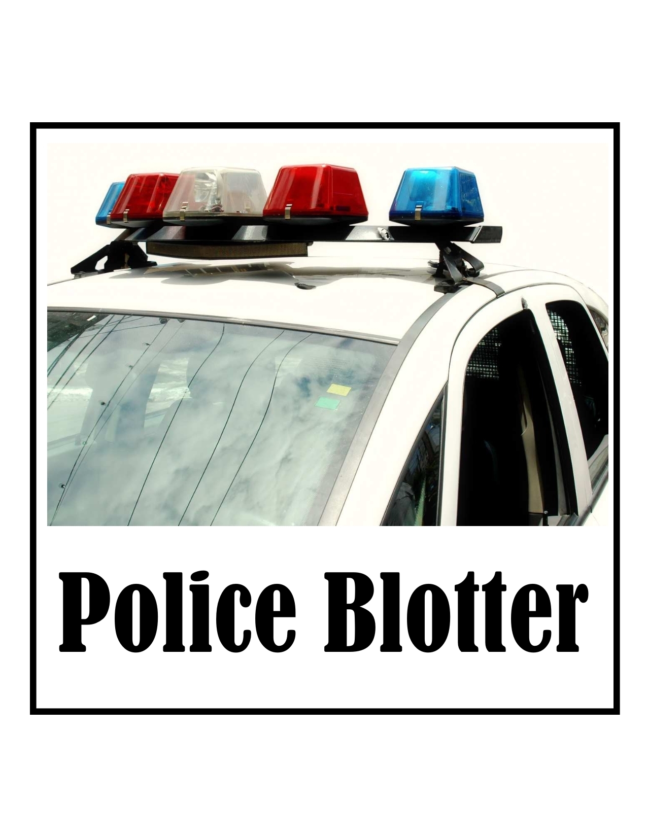 14ba3887208d79b9e937_Police_Blotter.jpg
