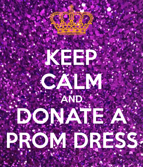 1c8804c4b635a33e02da_keep-calm-and-donate-a-prom-dress-3.jpg