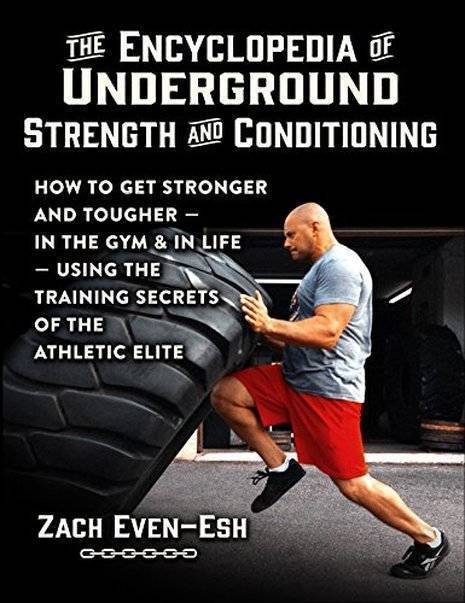 36778d462ecedbbeb9e1_best_9fcd816735462395ec7b_Zach_Evan-Esh_-_Encyclopedia_of_Underground_Strength_and_Conditioning.jpg