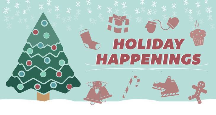 5b2f2732498c6280d874_best_crop_75e25c6812211e614bff_Holiday-Happenings-Graphic-01_2x.jpg